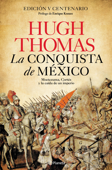 La conquista de México - Hugh Thomas