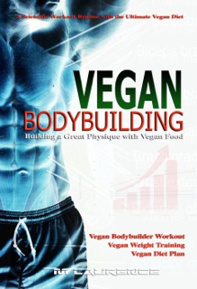 Vegan Bodybuilding by M Laurence