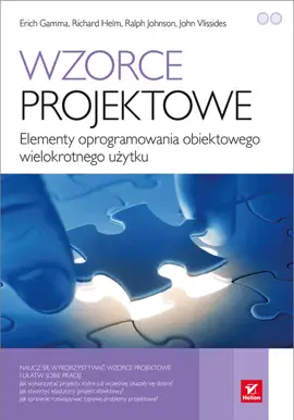 Wzorce projektowe. Elementy oprogramowania obiektowego wielokrotnego użytku