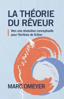 Read: La Théorie du rêveur - Book Vers une révolution conceptuelle pour l'écriture de fiction