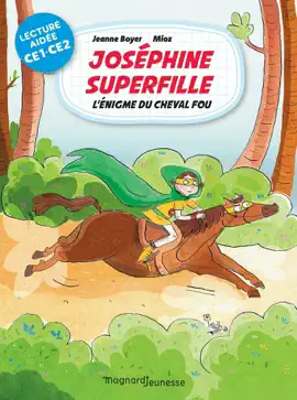 Read: Joséphine Superfille 2 - L'énigme du cheval fou Lecture aidée Book