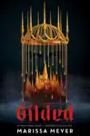 Gilded by Marissa Meyer Book Summary, Reviews and Downlod