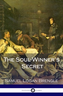 The Soul-Winner’s Secret by Samuel Logan Brengle