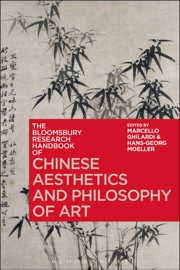 The Bloomsbury Research Handbook of Chinese Aesthetics and Philosophy of Art - Marcello Ghilardi & Hans-Georg Moeller