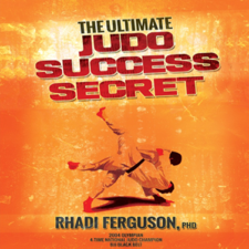 The Ultimate Judo Success Secret - Rhadi Ferguson Cover Art