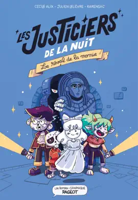 Read: Les justiciers de la nuit - Le réveil Book de la momie