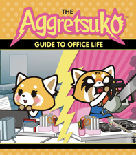 The Aggretsuko Guide to Office Life - Sanrio Cover Art