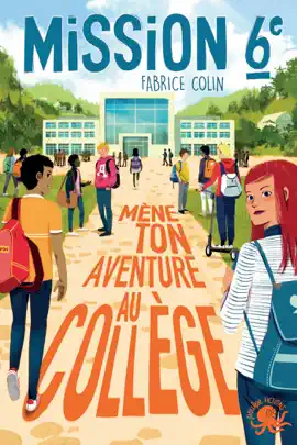 Read: Mission sixième - Book Mène ton aventure au collège !