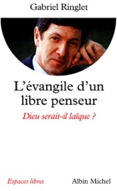 L'Evangile d'un libre penseur Gabriel Ringlet