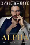 Alpha by Sybil Bartel Book Summary, Reviews and Downlod