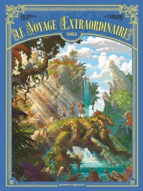 Le Voyage extraordinaire - Tome 06 - Denis-Pierre Filippi & Silvio Camboni