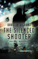 Braxton DeGarmo - The Silenced Shooter artwork