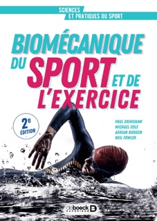 Biomécanique du sport et de l'exercice by Paul Grimshaw, Clara Herer, Michael Cole, Adrian Burden & Neil Fowler