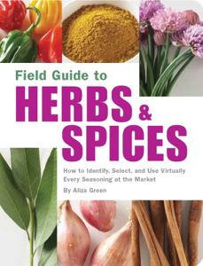 Field Guide to Herbs &amp; Spices - Aliza Green Cover Art