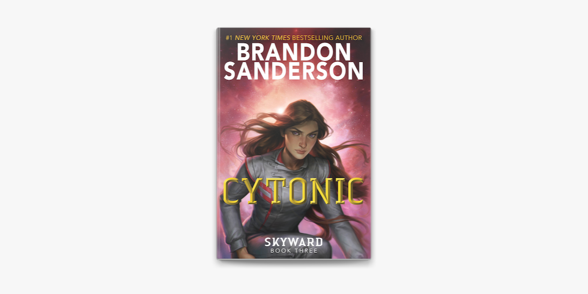 Cytonic by Brandon Sanderson (Book 3 in the Skyward Series)