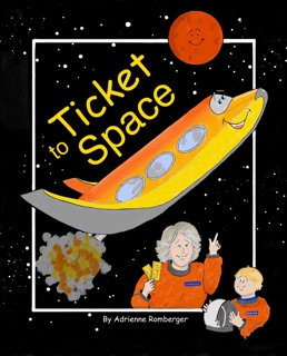 Ticket to Space by Adrienne Romberger