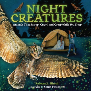 Night Creatures by Rebecca E. Hirsch & Sonia Possentini