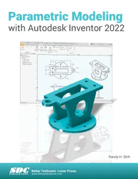 Parametric Modeling with Autodesk Inventor 2022