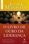 O Livro de ouro da liderança - John C. Maxwell