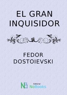 El gran inquisidor by Fedor Dostoievski