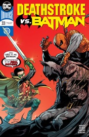 Deathstroke (2016-) #33 - Priest, Carlo Pagulayan & Ed Benes