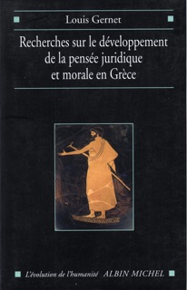 Recherches sur le développement de la pensée juridique et morale en Grèce by Louis Gernet