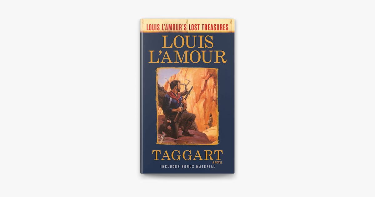 Taggart (Louis L'Amour's Lost Treasures): A Novel [Book]