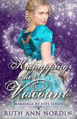 Kidnapping the Viscount by Ruth Ann Nordin book