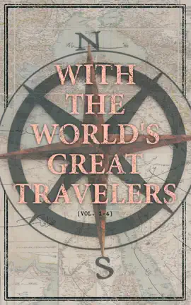 Read: With Book the World's Great Travelers (Vol. 1-4)