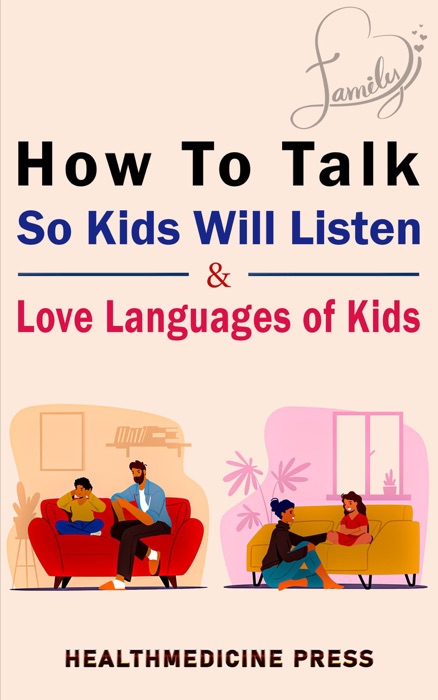 How to Talk So Kids Will Listen & Love Languages of Kids