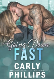 Going Down Fast - Carly Phillips