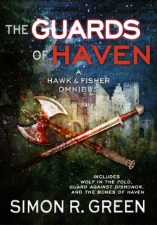 The Guards of Haven by Simon R. Green