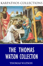 The Thomas Watson Collection - Thomas Watson