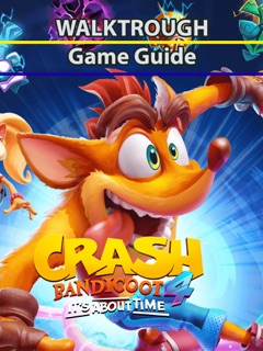 Crash Bandicoot 4 Game Guide by Anna BTL