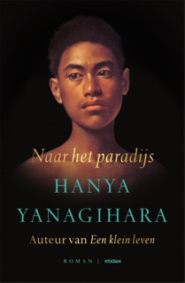 Naar het paradijs by Hanya Yanagihara