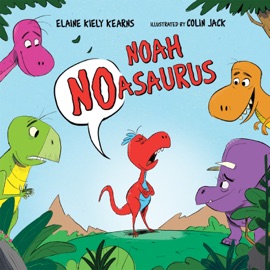 Noah Noasaurus - Elaine Kiely Kearns & Colin Jack