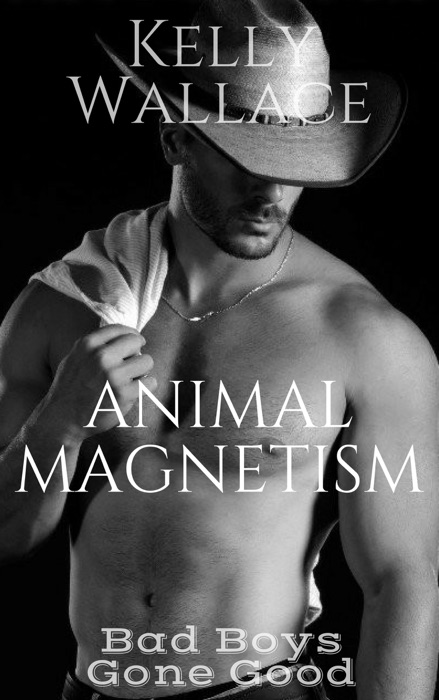 Animal Magnetism: Bad Boys Gone Good