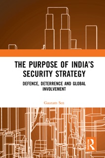 The Purpose of India’s Security Strategy by Gautam Sen