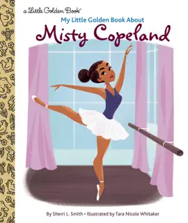 Read: Misty Copeland: A Little Book Golden Book Biography