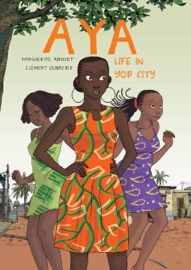 Aya: Life in Yop City - Marguerite Abouet