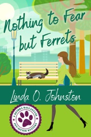 Nothing to Fear but Ferrets - Linda O. Johnston