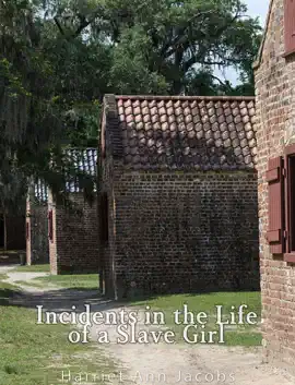 Read: Book Incidents in the Life of a Slave Girl. Written by Herself