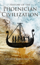 History of the Phoenician Civilization - George Rawlinson Cover Art