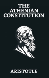 The Athenian Constitution - Aristotle