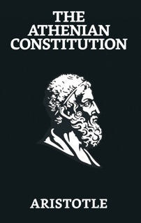 The Athenian Constitution by Aristotle