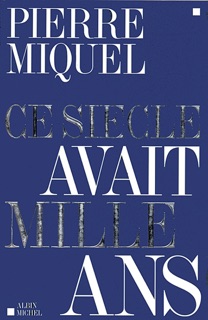 Ce siècle avait mille ans by Pierre Miquel