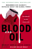 Blood and Oil - Bradley Hope & Justin Scheck