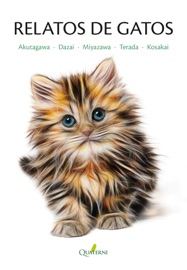 RELATOS DE GATOS - Ryūnosuke Akutagawa, Osamu Dazai, Kenji Miyazawa, Torahiko TERADA & Fuboku Kosakai