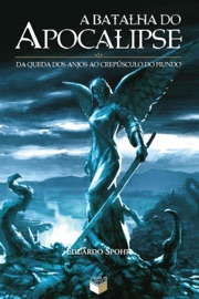 A batalha do Apocalipse - Eduardo Spohr