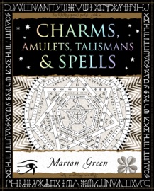 Charms, Amulets, Talismans and Spells - Marian Green